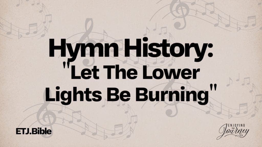 Hymn History: Let the Lower Lights Be Burning