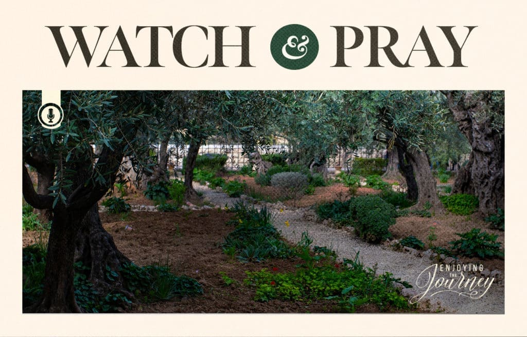 2402-20 Watch & Pray_1400x897