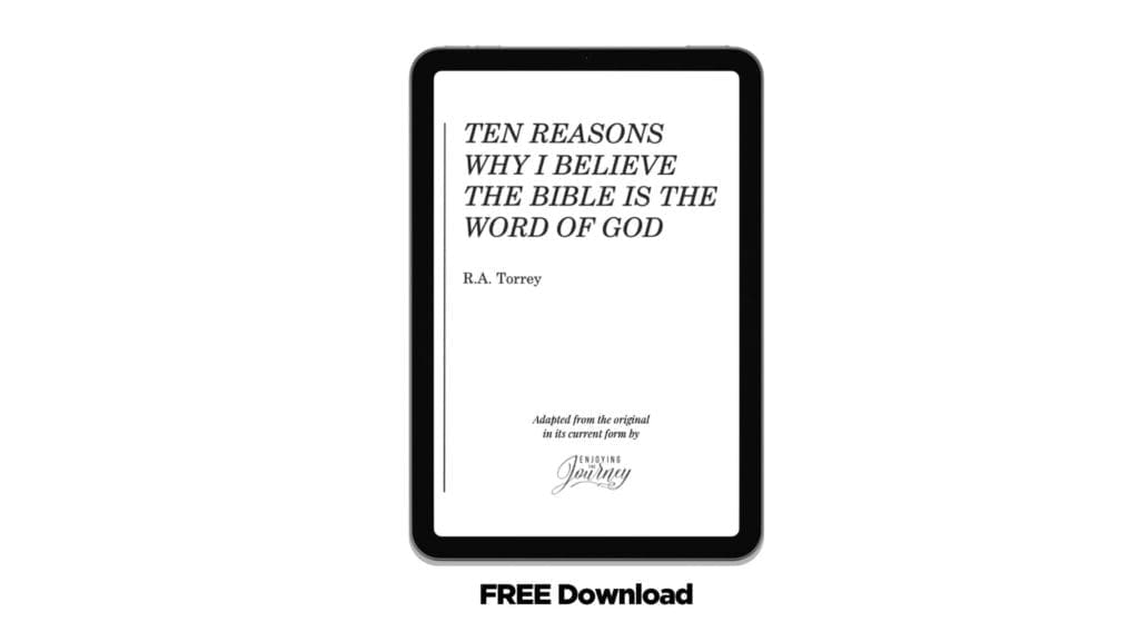 Ten Reasons Why I Believe the Bible is The Word of God | R.A. Torrey, biblical authority by Scott Pauley