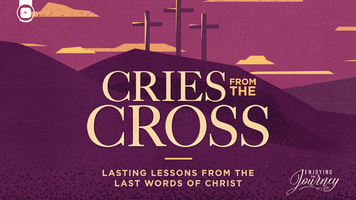 Jesus' Cries from the Cross, last words of Jesus on the Cross, 7 sayings of the cross, seven cries from the cross
