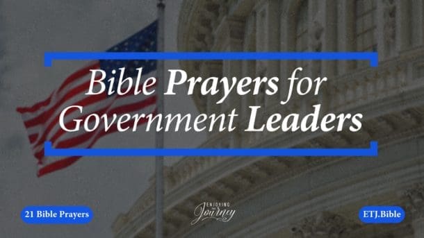 Verses about prayer for government, Bible Prayers for Government, Bible and Government, pray for the king, praying for leaders, Bible and kings