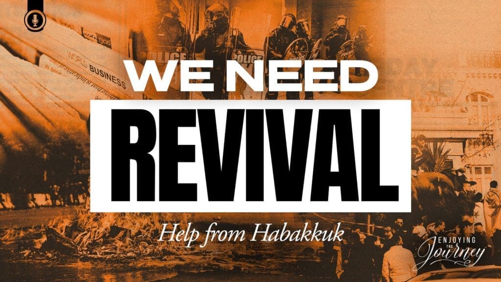 Habakkuk » We Need Revival!