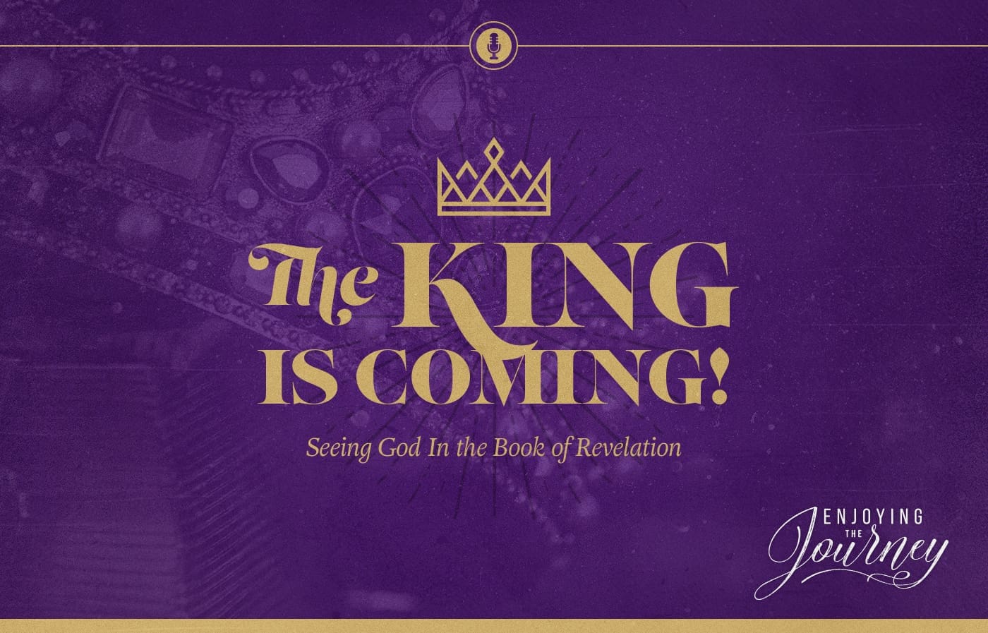 We are standing on the edge of eternity. The King Is Coming!

In this Enjoying the Journey series, we walk verse-by-verse through the Revelation of Jesus Christ.