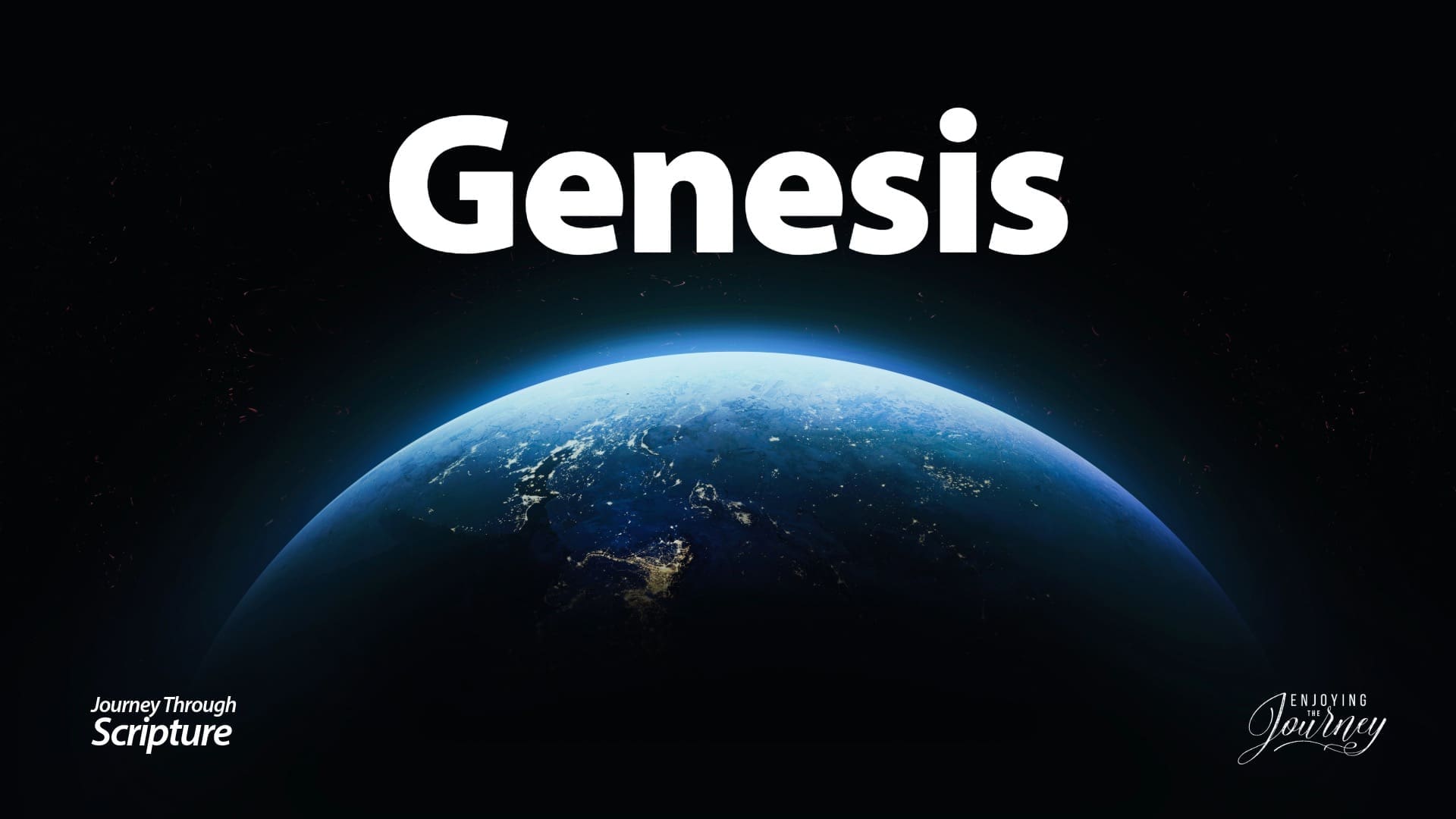 Overview of Genesis, Journey Through Genesis, Genesis, the Creation story, studying Genesis