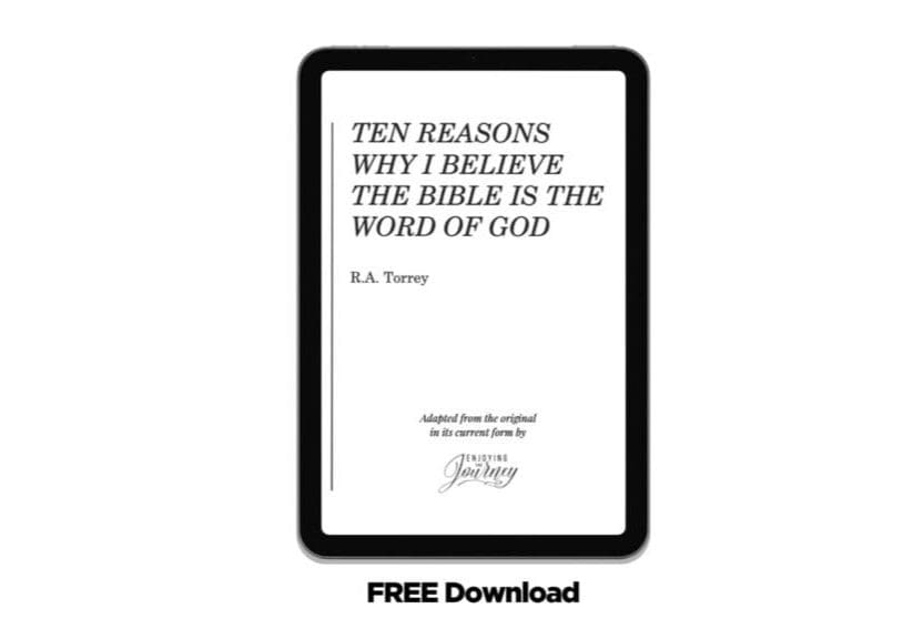 Ten Reasons Why I Believe the Bible is The Word of God | R.A. Torrey, biblical authority by Scott Pauley