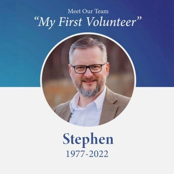 “My First Volunteer” Stephen Troell